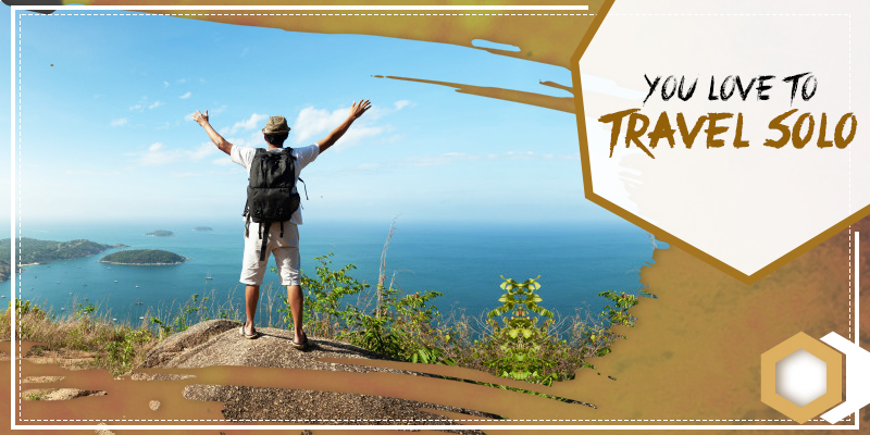 You love to travel solo